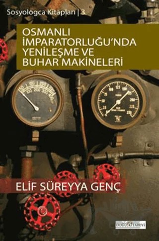 Osmanlı İmparatorluğunda Yenileşme ve Buhar Makineleri – Kolektif – Doğu Kitabevi kitap kapağı