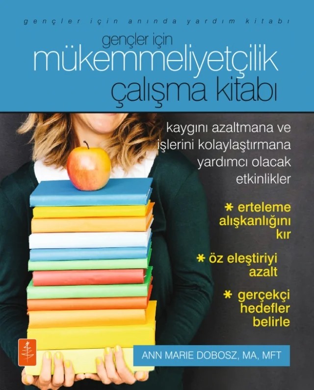 Gençler İçin MÜKEMMELİYETÇİLİK - Çalışma Kitabı – Ann Marie Dobosz – Nobel Yaşam kitap kapağı