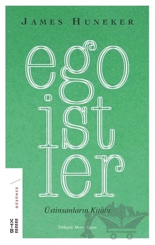 Egoistler – James Huneker – Ketebe Yayınları kitap kapağı