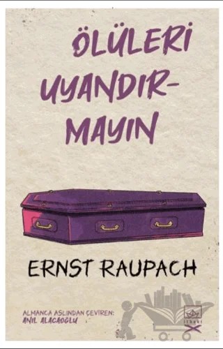 Ölüleri Uyandırmayın – Ernst Raupach – İthaki Yayınları kitap kapağı