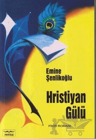 Hristiyan Gülü – Emine Şenlikoğlu – Mektup Yayınları kitap kapağı