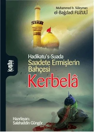 Saadete Ermişlerin Bahçesi Kerbela – Fuzûlî – Kurtuba Kitap kitap kapağı