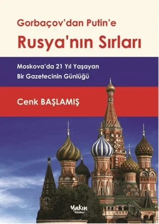 Gorbaçov'dan Putin'e Rusya'nın Sırları – Cenk Başlamış – Yakın Kitabevi kitap kapağı