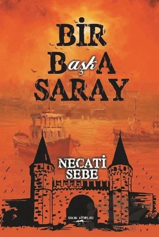 Bir Başka Saray – Necati Sebe – Sokak Kitapları Yayınları kitap kapağı