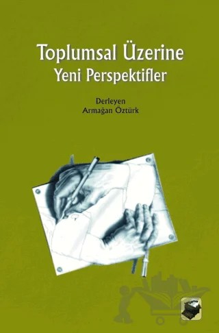 Toplumsal Üzerine Yeni Perspektifler – Armağan Öztürk – Dipnot Yayınları kitap kapağı