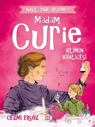 Madam Curie - Bilimin Kraliçesi – Cezmi Ersöz – Dokuz Çocuk kitap kapağı