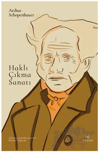 Haklı Çıkma Sanatı – Arthur Schopenhauer – Mecaz Yayınları kitap kapağı