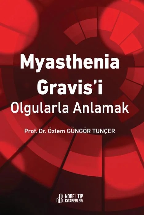 Myasthenia Gravis´i Olgularla Anlamak – Nobel Tıp Kitabevleri kitap kapağı