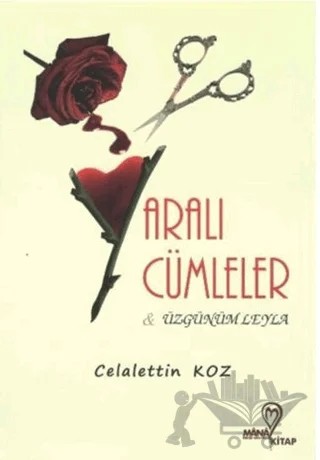 Yaralı Cümleler - Üzgünüm Leyla – Celalettin Koz – Mana Kitap kitap kapağı