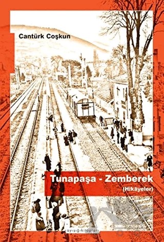 Tunapaşa-Zemberek (Hikayeler) – Cantürk Coşkun – Ayışığı Kitapları kitap kapağı
