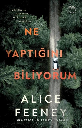 Ne Yaptığını Biliyorum – Alice Feeney – Yabancı Yayınları kitap kapağı
