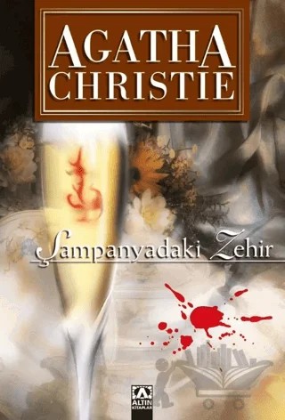 Şampanyadaki Zehir – Agatha Christie – Altın Kitaplar kitap kapağı