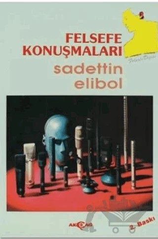 Felsefe Konuşmaları – Sadettin Elibol – Akçağ Yayınları kitap kapağı