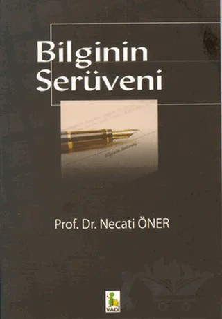 Bilginin Serüveni – Necati Öner – Vadi Yayınları kitap kapağı