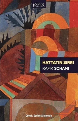 Hattatın Sırrı – Rafik Schami – Kafka Kitap kitap kapağı