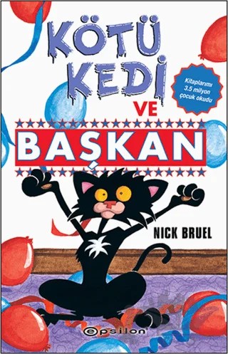 Kötü Kedi ve Başkan – Nick Bruel – Epsilon Yayınevi kitap kapağı