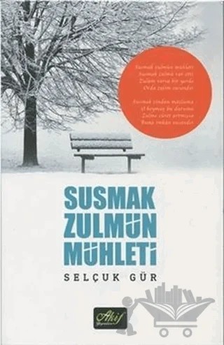 Susmak Zulmün Mühleti – Selçuk Gür – Akif Yayınları kitap kapağı