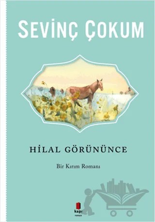Hilal Görününce – Sevinç Çokum – Kapı Yayınları kitap kapağı