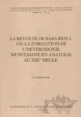 La Revolte De Baba Resul Ou La Formation De L’Heterodoxie Musulmane En Anatolie Au 18. Siecle – Ahmet Yaşar Ocak – Türk Tarih Kurumu Yayınları kitap kapağı