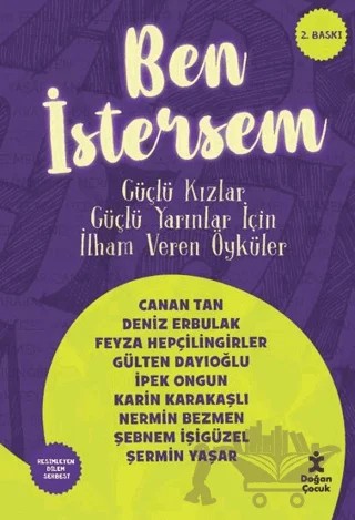 Ben İstersem – Canan Tan, Deniz Erbulak, Feyza Hepçilingirler, Gülten Dayıoğlu, İpek Ongun, Karin Karakaşlı, Nermin Bezmen, Şebnem İşigüzel, Şermin Yaşar – Doğan Çocuk kitap kapağı