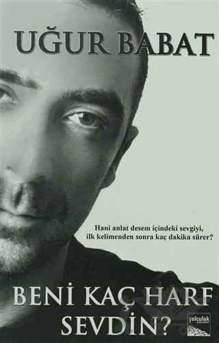 Beni Kaç Harf Sevdin? – Uğur Babat – Yolculuk Yayınevi kitap kapağı