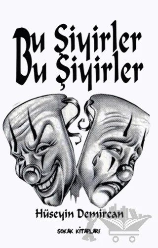 Bu Şiyirler Bu Şiyirler – Hüseyin Demircan – Sokak Kitapları Yayınları kitap kapağı