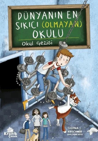 Dünyanın En Sıkıcı (Olmayan) Okulu – Sabrina J. Kirschner – Kronik Çocuk kitap kapağı