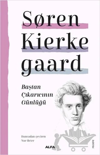 Baştan Çıkarıcının Günlüğü – Soren Kierkegaard – Alfa Yayınları kitap kapağı