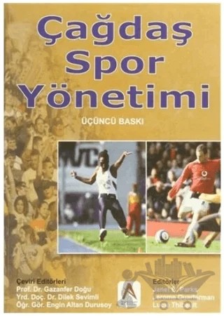 Çağdaş Spor Yönetimi – Janet B. Parks, Jerome Quarterman, Lucie Thibault – Akademisyen Kitabevi kitap kapağı