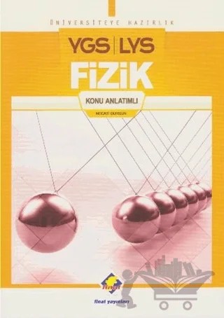 YGS-LYS Fizik Konu Anlatımlı – Necati Dursun – Final Yayınları kitap kapağı