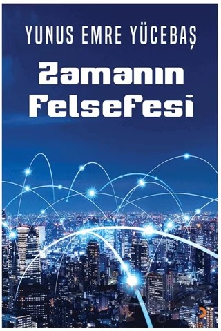 Zamanın Felsefesi – Yunus Emre Yücebaş – Cinius Yayınları kitap kapağı