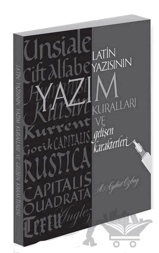 Latin Yazısının Yazım Kuralları ve Gelişen Karakterleri – Aykut Özbay – Alternatif Yayıncılık kitap kapağı