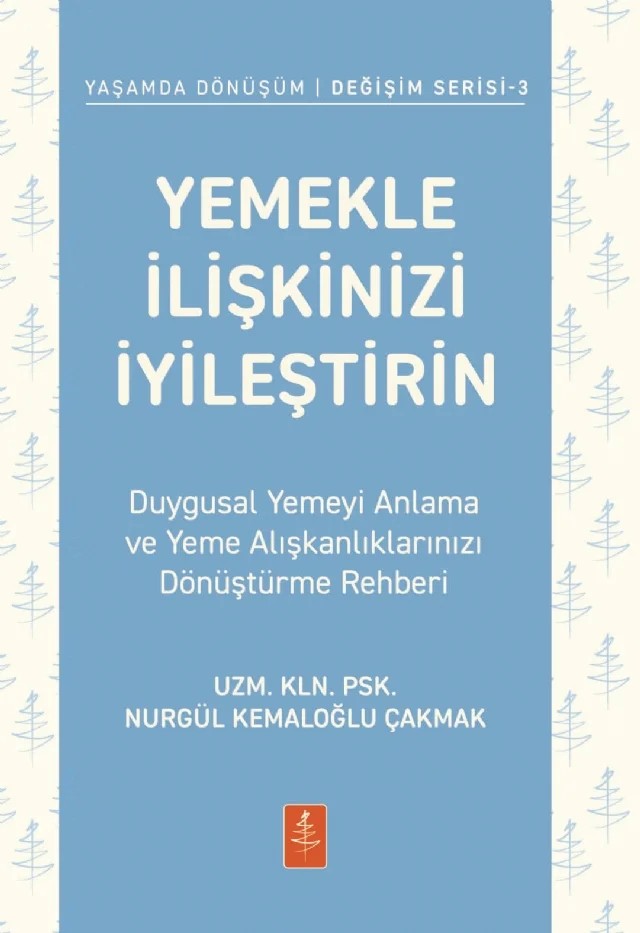 YEMEKLE İLİŞKİNİZİ İYİLEŞTİRİN - Duygusal Yemeyi Anlama ve Yeme Alışkanlıklarınızı Dönüştürme Rehberi – Nurgül Kemaloğlu Çakmak – Nobel Yaşam kitap kapağı
