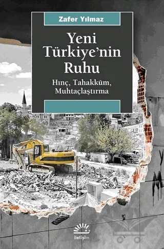 Yeni Türkiye’nin Ruhu – Zafer Yılmaz – İletişim Yayınevi kitap kapağı