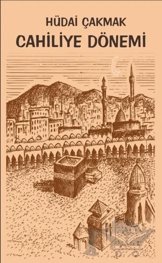 Cahiliye Dönemi – Hüdai Çakmak – Platanus Publishing kitap kapağı