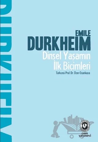 Dinsel Yaşamın İlk Biçimleri – Emile Durkheim – Cem Yayınevi kitap kapağı