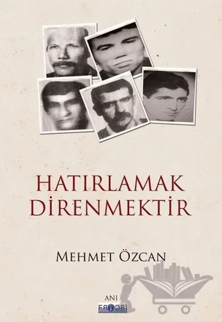 Hatırlamak Direnmektir – Mehmet Özcan – Favori Yayınları kitap kapağı