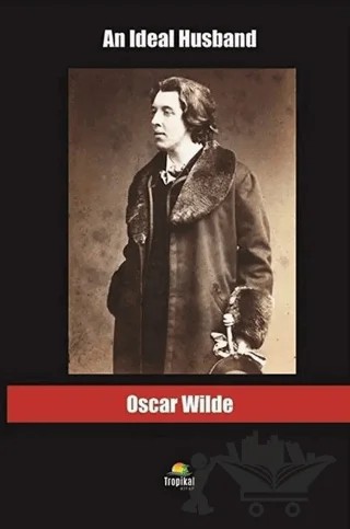 An Ideal Husband – Oscar Wılde – Tropikal Kitap kitap kapağı