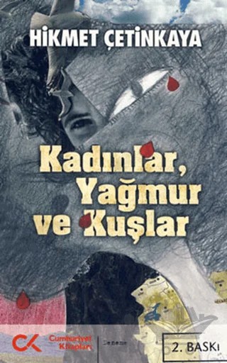 Kadınlar, Yağmur ve Kuşlar – Hikmet Çetinkaya – Cumhuriyet Kitapları kitap kapağı