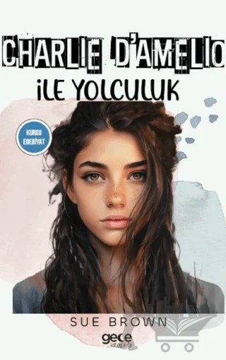 Charlie D'Amelio – Sue Brown – Gece Kitaplığı kitap kapağı