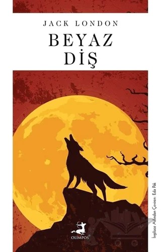 Beyaz Diş – Jack London – Olimpos Yayınları kitap kapağı