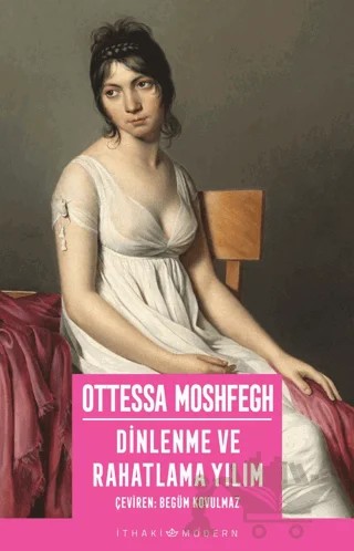 Dinlenme ve Rahatlama Yılım – Ottessa Moshfegh – İthaki Yayınları kitap kapağı
