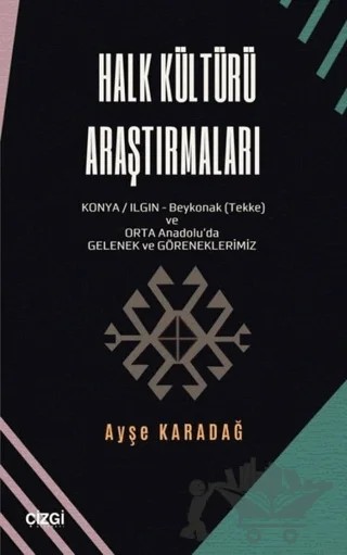 Halk Kültürü Araştırmaları – Ayşe Karadağ – Çizgi Kitabevi Yayınları kitap kapağı
