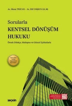 SorularlaKentsel Dönüşüm Hukuku – Murat Tezcan, Elif Coşkun – Seçkin Yayıncılık kitap kapağı