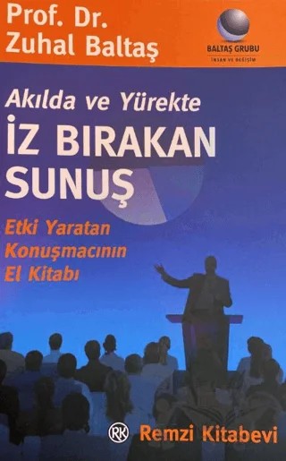 Akılda ve Yürekte İz Bırakan Sunuş – Zuhal Baltaş – Remzi Kitabevi kitap kapağı