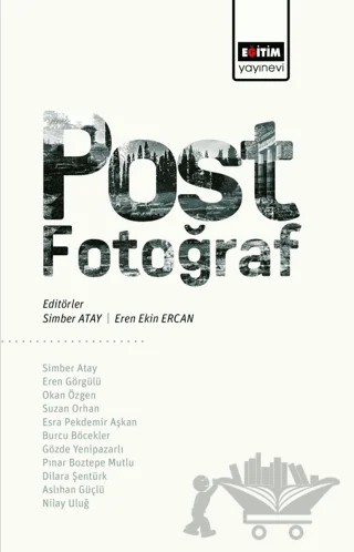 Post-Fotoğraf – Kolektif – Eğitim Yayınevi - Bilimsel Eserler kitap kapağı