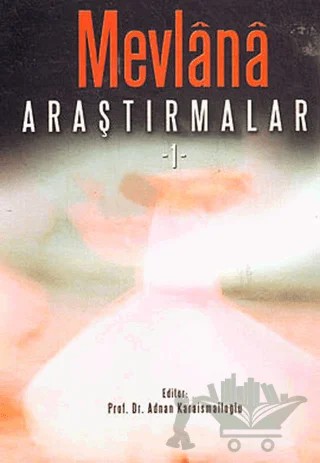 Mevlana Araştırmaları 1 – Kolektif – Akçağ Yayınları kitap kapağı