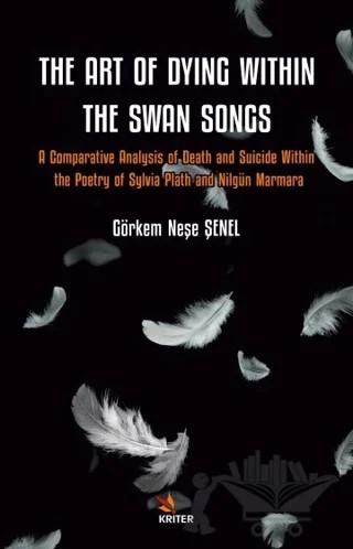 The Art of Dying Within the Swan Songs – Görkem Neşe Şenel – Kriter Yayınları kitap kapağı