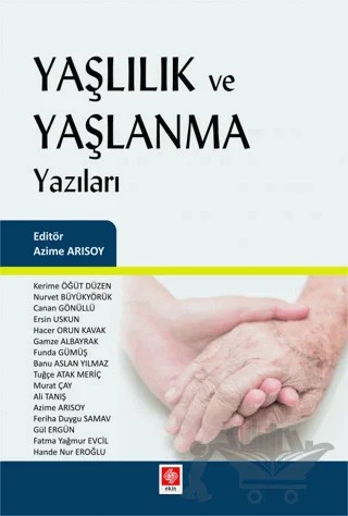 Yaşlılık ve Yaşlanma Yazıları – Kolektif – Ekin Basım Yayın kitap kapağı