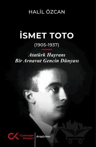 İsmet Toto (1905-1937) – Halil Özcan – Cumhuriyet Kitapları kitap kapağı